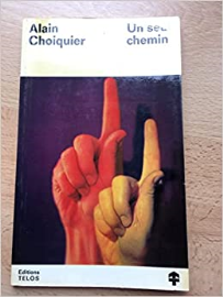 Un seul chemin
